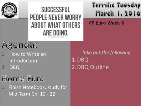 Agenda: Home Fun: Terrific Tuesday March 1, 2016 DBQ DBQ Outline