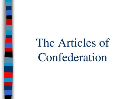 The Articles of Confederation