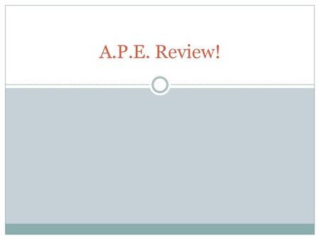 A.P.E. Review!.