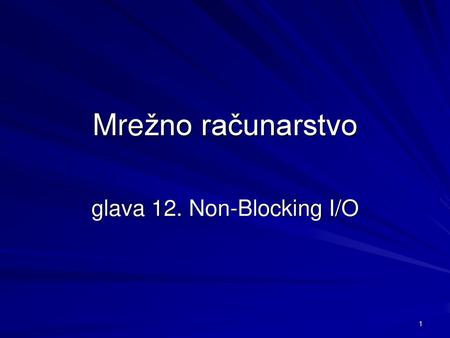 glava 12. Non-Blocking I/O