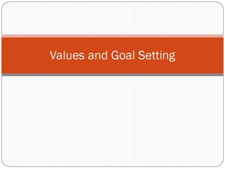 Values and Goal Setting