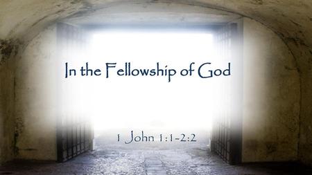 In the Fellowship of God