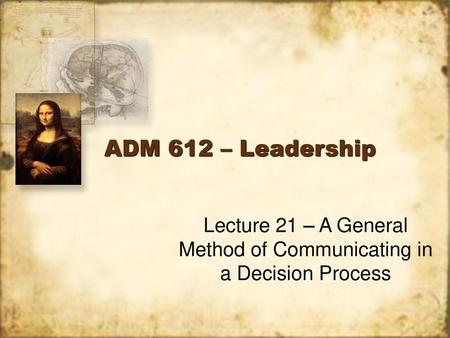 Lecture 21 – A General Method of Communicating in a Decision Process