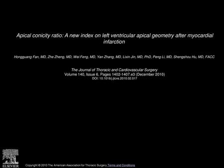 Apical conicity ratio: A new index on left ventricular apical geometry after myocardial infarction  Hongguang Fan, MD, Zhe Zheng, MD, Wei Feng, MD, Yan.