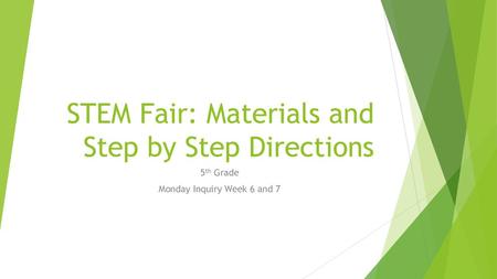 STEM Fair: Materials and Step by Step Directions