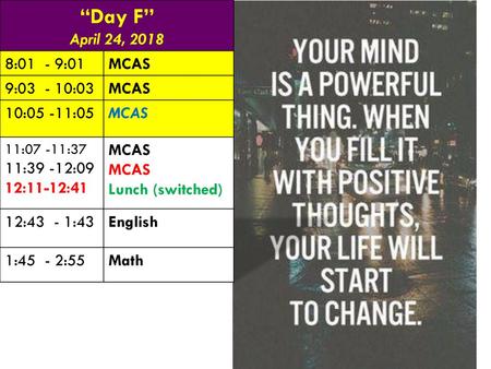 “Day F” April 24, :01 - 9:01 MCAS 9: :03 10:05 -11:05