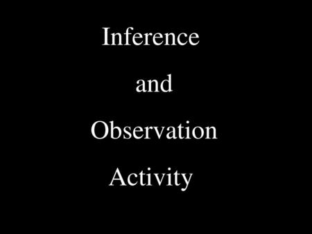 Inference and Observation Activity.