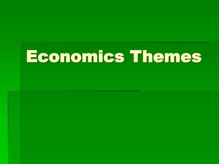 Economics Themes.