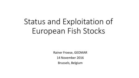 Status and Exploitation of European Fish Stocks