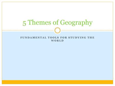 Fundamental tools for studying the world