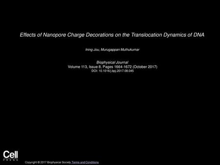 Ining Jou, Murugappan Muthukumar  Biophysical Journal 