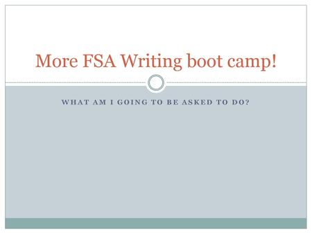 More FSA Writing boot camp!