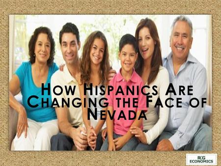 How Hispanics Are Changing the Face of Nevada