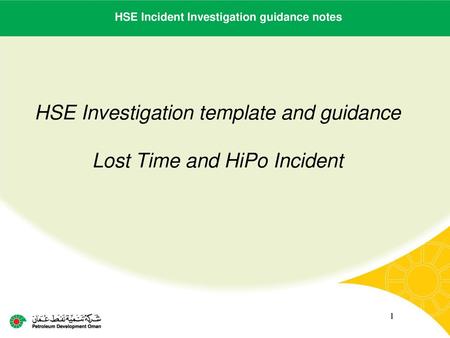 HSE Investigation template and guidance Lost Time and HiPo Incident