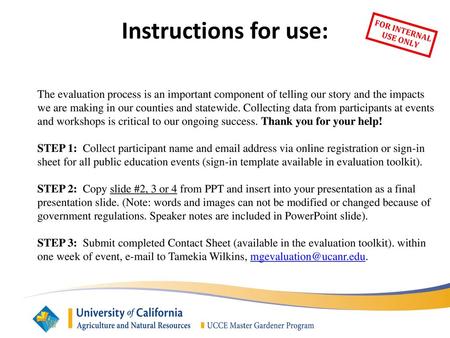 Instructions for use: The evaluation process is an important component of telling our story and the impacts we are making in our counties and statewide.