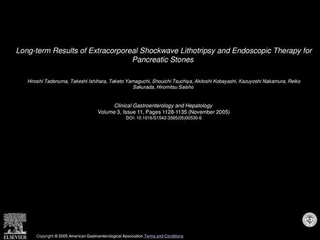 Long-term Results of Extracorporeal Shockwave Lithotripsy and Endoscopic Therapy for Pancreatic Stones  Hiroshi Tadenuma, Takeshi Ishihara, Taketo Yamaguchi,