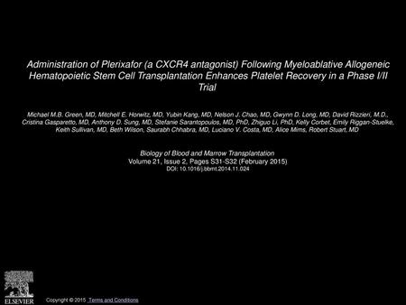 Administration of Plerixafor (a CXCR4 antagonist) Following Myeloablative Allogeneic Hematopoietic Stem Cell Transplantation Enhances Platelet Recovery.