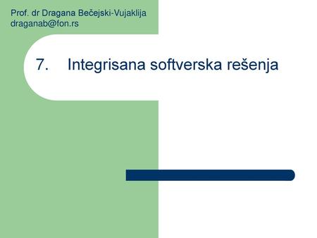 7. Integrisana softverska rešenja