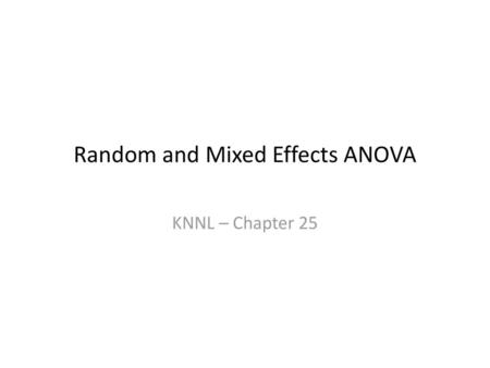 Random and Mixed Effects ANOVA