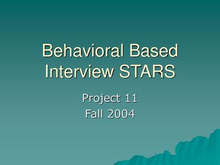 Behavioral Based Interview STARS