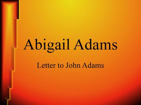 Abigail Adams Letter to John Adams.