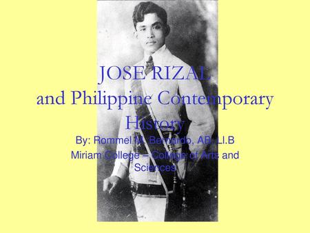 JOSE RIZAL and Philippine Contemporary History