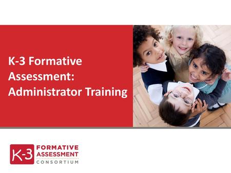 K-3 Formative Assessment: Administrator Training