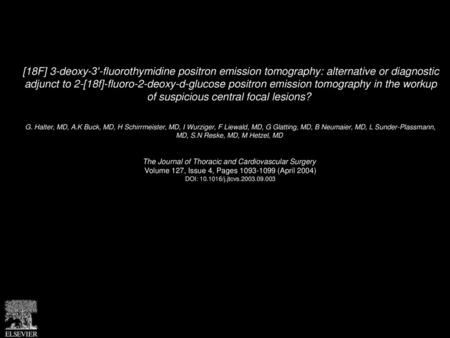 [18F] 3-deoxy-3′-fluorothymidine positron emission tomography: alternative or diagnostic adjunct to 2-[18f]-fluoro-2-deoxy-d-glucose positron emission.