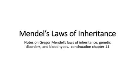 Mendel’s Laws of Inheritance