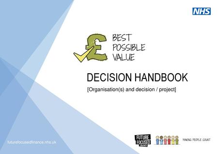 Decision Handbook [Organisation(s) and decision / project]