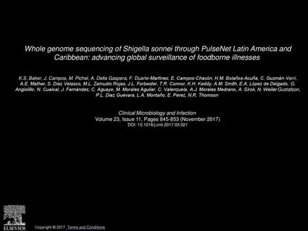 Whole genome sequencing of Shigella sonnei through PulseNet Latin America and Caribbean: advancing global surveillance of foodborne illnesses  K.S. Baker,