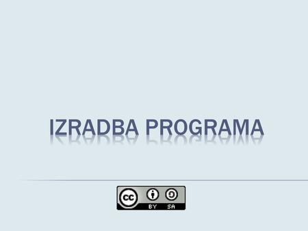 Izradba programa.