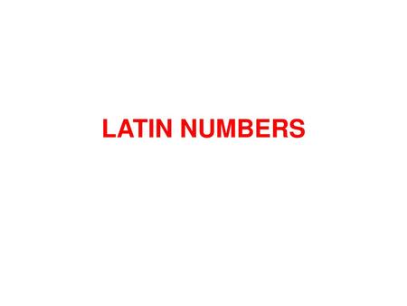 LATIN NUMBERS.