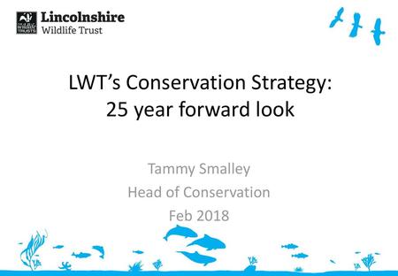 LWT’s Conservation Strategy: 25 year forward look