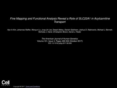 Fine Mapping and Functional Analysis Reveal a Role of SLC22A1 in Acylcarnitine Transport  Hye In Kim, Johannes Raffler, Wenyun Lu, Jung-Jin Lee, Deepti.