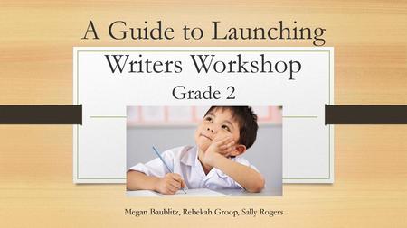 A Guide to Launching Writers Workshop Grade 2