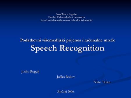 Podatkovni višemedijski prijenos i računalne mreže Speech Recognition