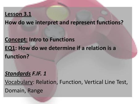 Lesson 3. 1 How do we interpret and represent functions