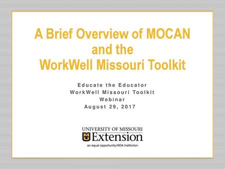 A Brief Overview of MOCAN and the WorkWell Missouri Toolkit