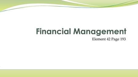 Financial Management Element 42 Page 193.