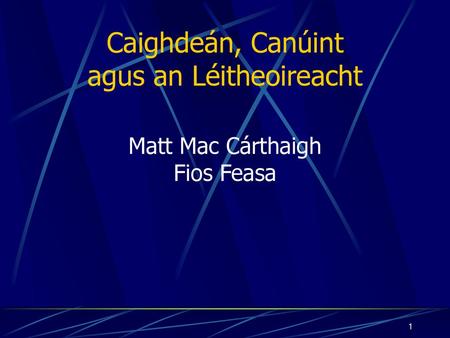 Caighdeán, Canúint agus an Léitheoireacht