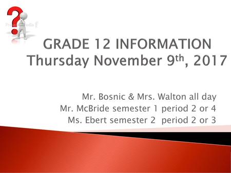 GRADE 12 INFORMATION Thursday November 9th, 2017