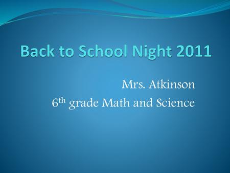 Mrs. Atkinson 6th grade Math and Science