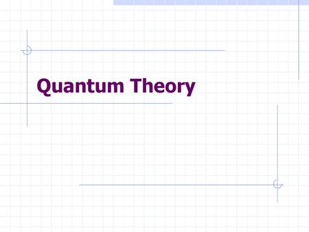 Quantum Theory.