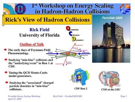 1st Workshop on Energy Scaling in Hadron-Hadron Collisions