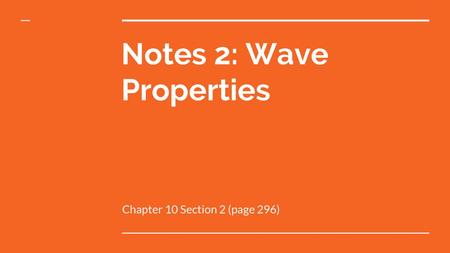 Notes 2: Wave Properties