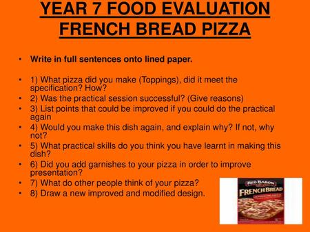 YEAR 7 FOOD EVALUATION FRENCH BREAD PIZZA