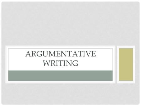 Argumentative Writing