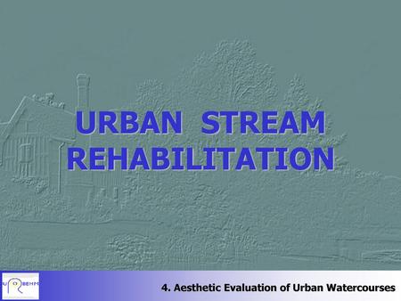 URBAN STREAM REHABILITATION