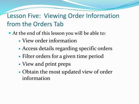 Lesson Five: Viewing Order Information from the Orders Tab